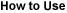 HowToUse